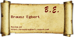 Brausz Egbert névjegykártya